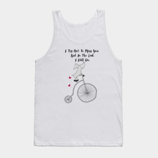 Cycling Dog in Love - I try not to miss you but in the end I still do - Happy Valentines Day Tank Top